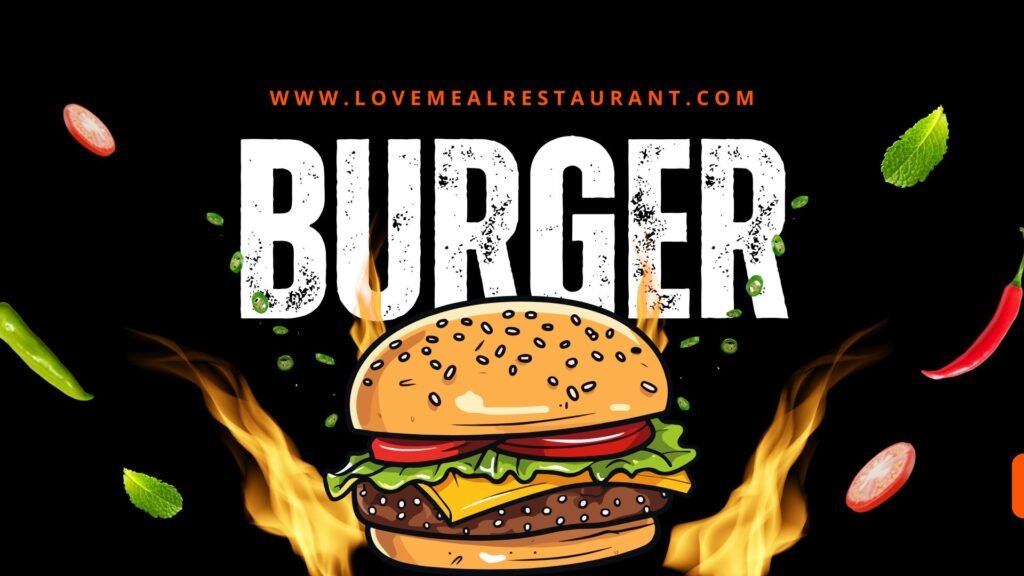Classic Burger - Love Meal Restaurant